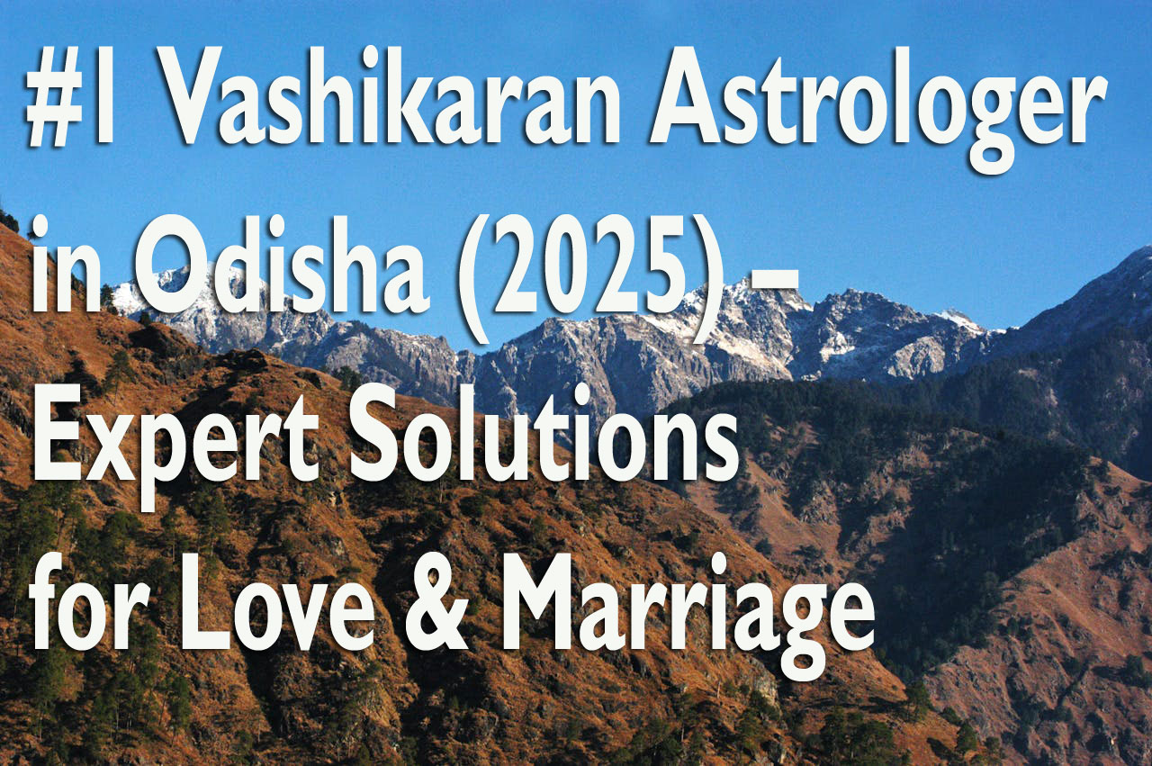 Vashikaran Astrologer in Odisha